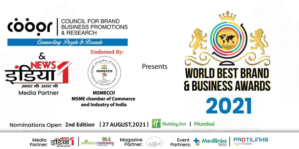 Much Awaited- World Best Brand & Business Awards 2021 (2nd Edition) in August at Mumbai, India