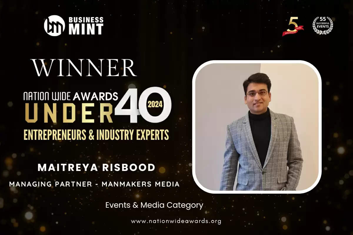 Maitreya Risbood, Managing Partner - ManMakers Media as Nationwide Awards Under 40 Entrepreneurs & Industry Experts - 2024 in Events & Media Category