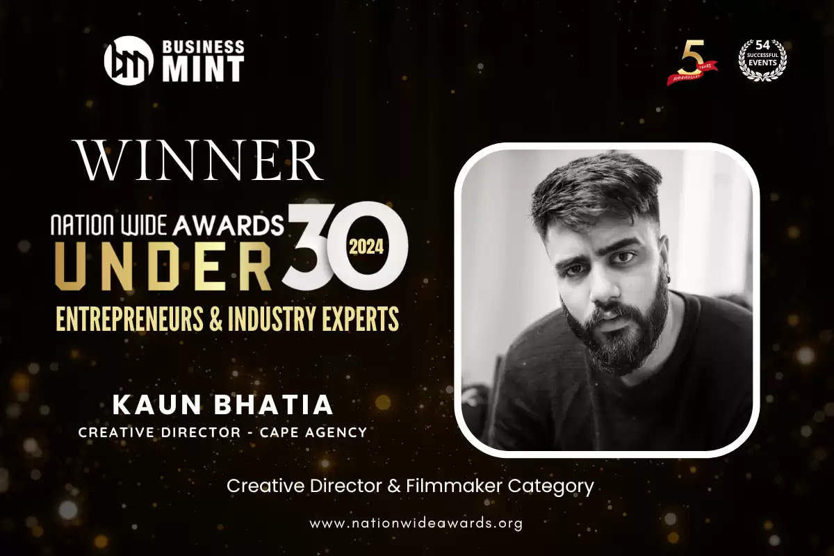 Kaun Bhatia, Creative Director - Cape Agency has been recognized as Nationwide Awards Under 30 Entrepreneurs & Industry Experts - 2024 in Creative Director & Filmmaker Category