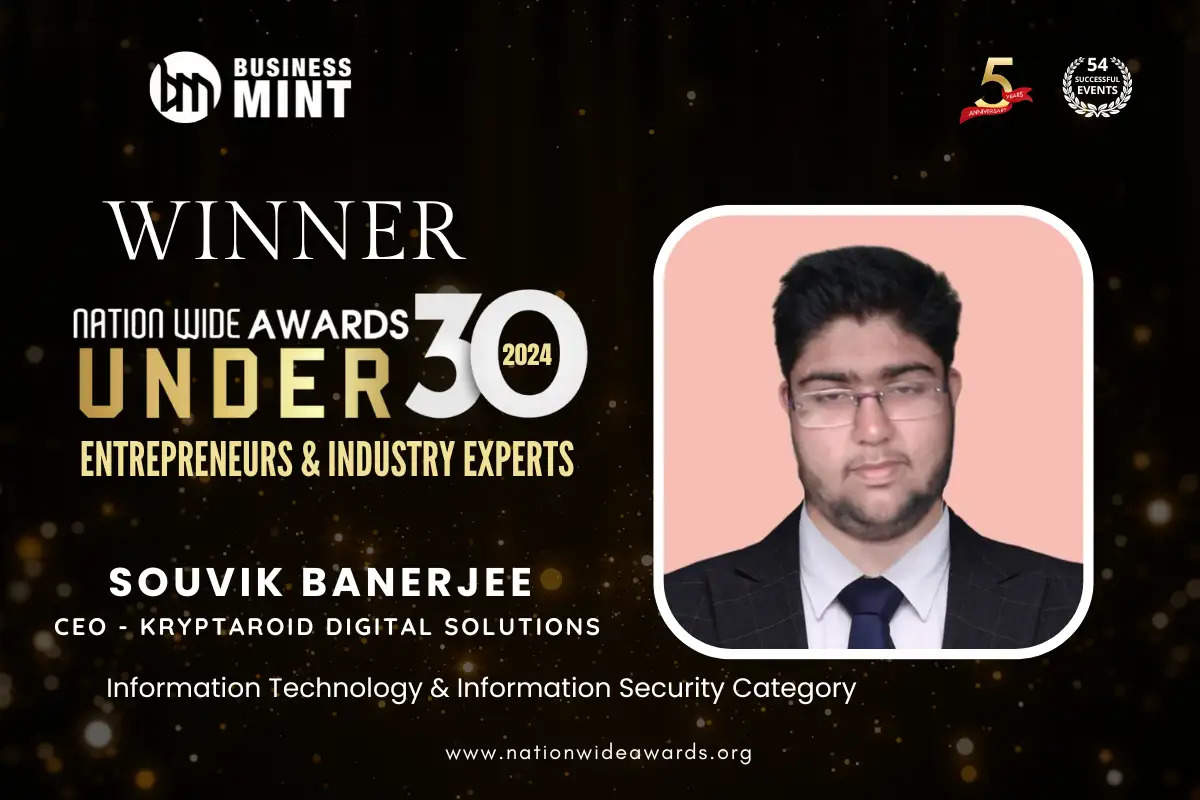 Souvik Banerjee, CEO - Kryptaroid Digital Solutions has been recognized as Nationwide Awards Under 30 Entrepreneurs & Industry Experts - 2024 in Information Technology & Information Security Category