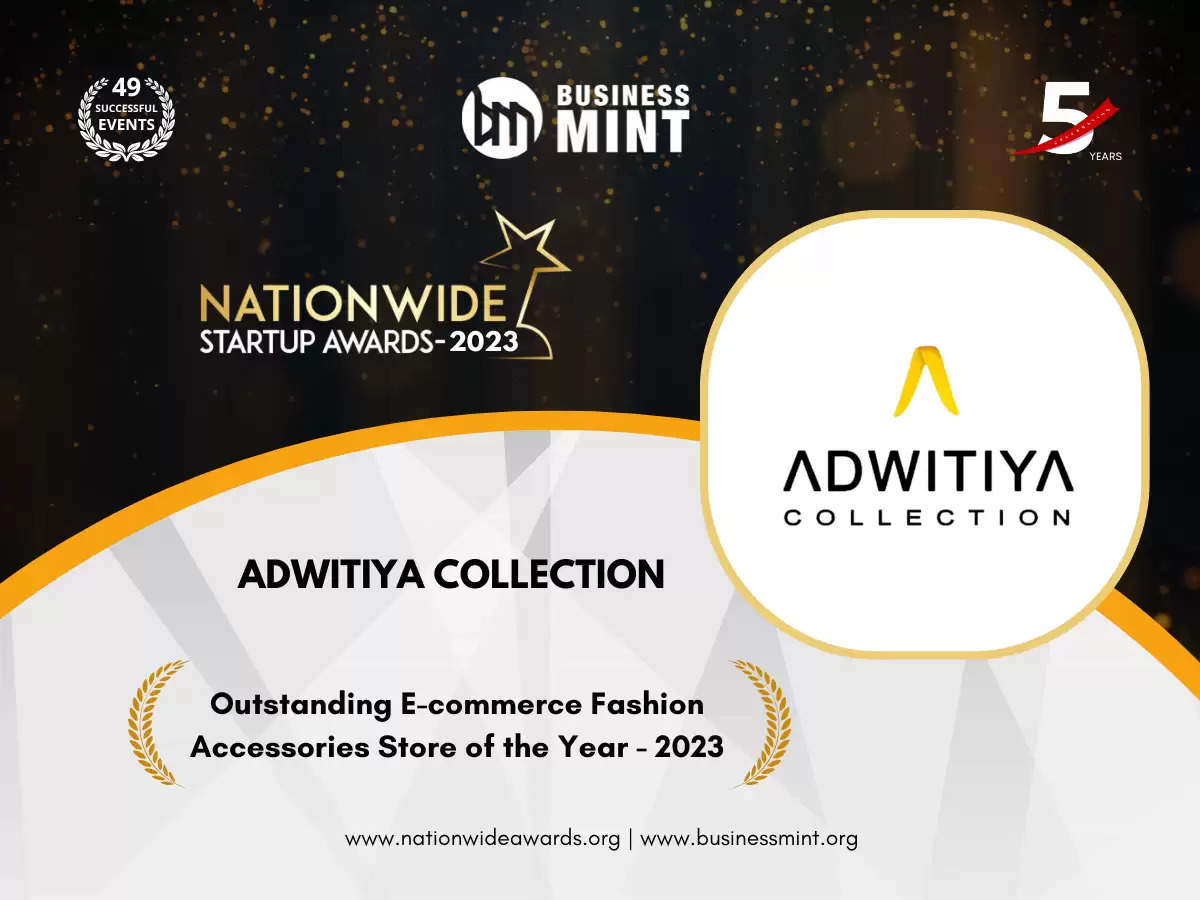 Adwitiya Collection Has been Recognized As Outstanding E-commerce Fashion Accessories Store of the Year - 2023 by Business Mint 