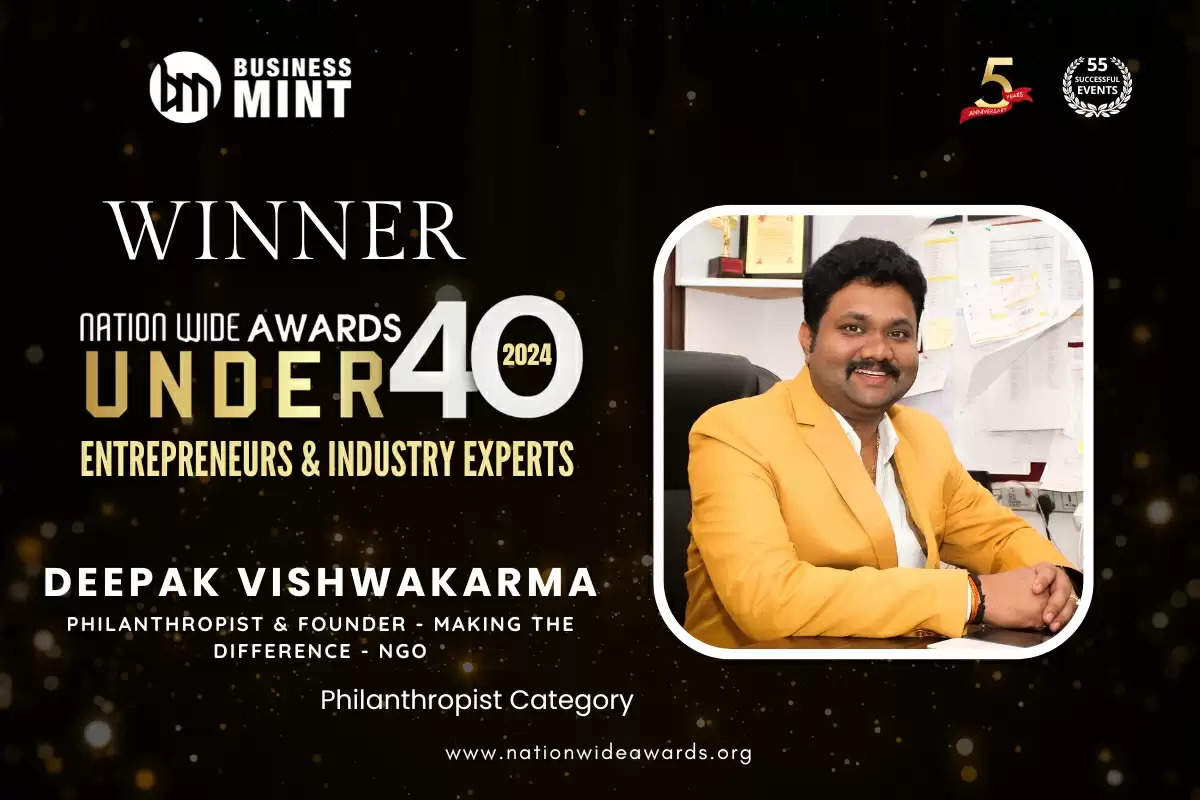 Deepak Vishwakarma, Philanthropist & Founder - Making The Difference - NGO as Nationwide Awards Under 40 Entrepreneurs & Industry Experts - 2024 in Philanthropist Category
