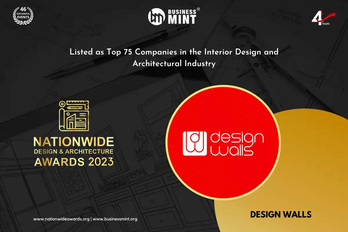 DESIGN WALLS  Has Been Recognized As Top 75 Companies in the Interior Design and Architectural Industry by Business Mint