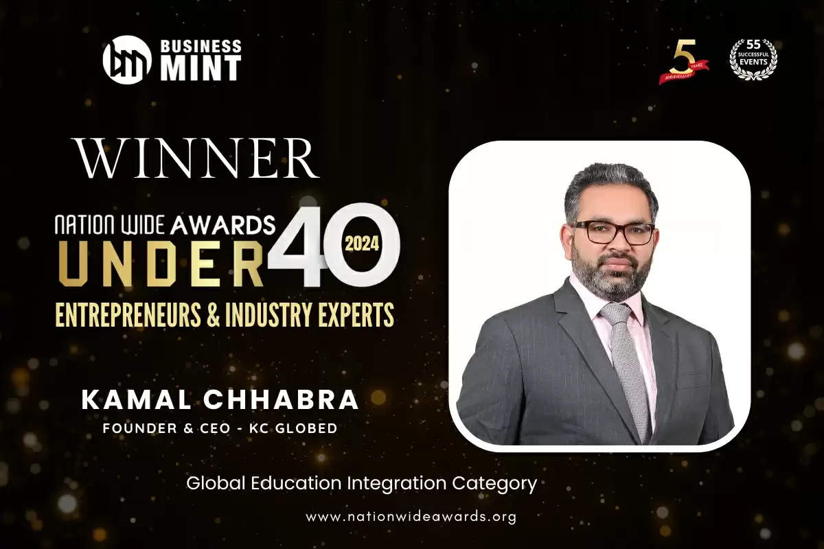 Kamal Chhabra, Founder & CEO - KC GlobEd has been recognized as Nationwide Awards Under 40 Entrepreneurs & Industry Experts - 2024 Global Education Integration Category