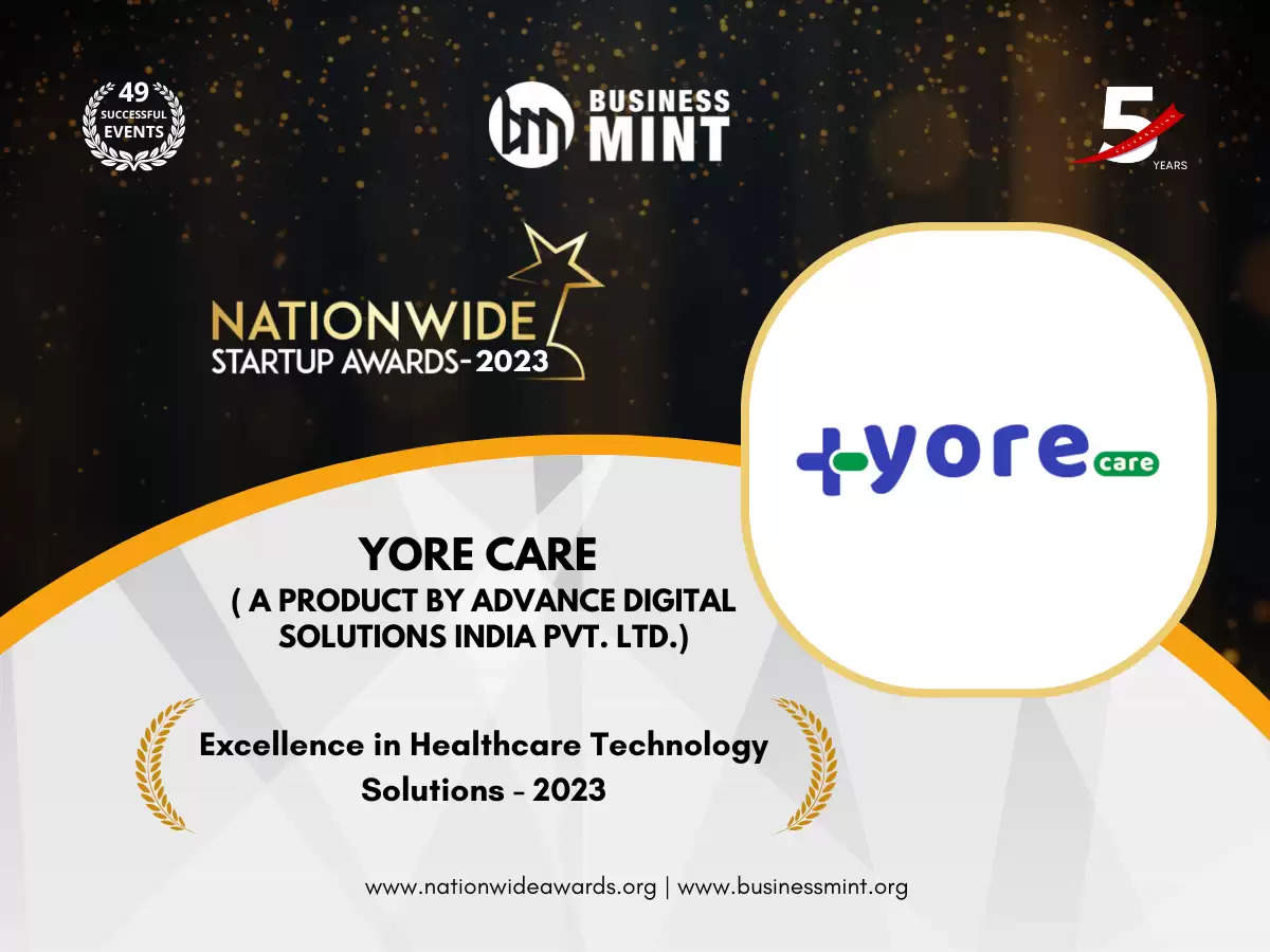 YORE Care ( A product by Advance Digital Solutions India Pvt. Ltd.) Has been Recognized As Excellence in Healthcare Technology Solutions - 2023 by Business Mint
