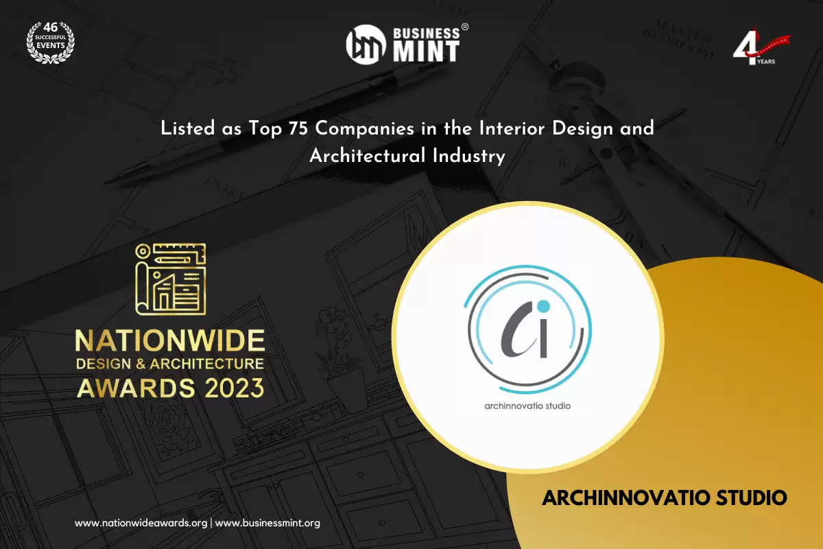 Archinnovatio Studio Has Been Recognized As Top 75 Companies in the Interior Design and Architectural Industry by Business Mint